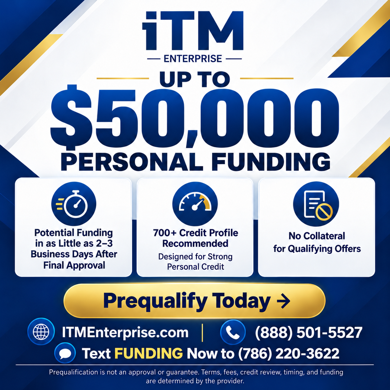ITM Enterprise personal funding up to $50,000 for qualified applicants with strong credit